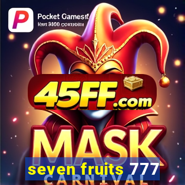 seven fruits 777
